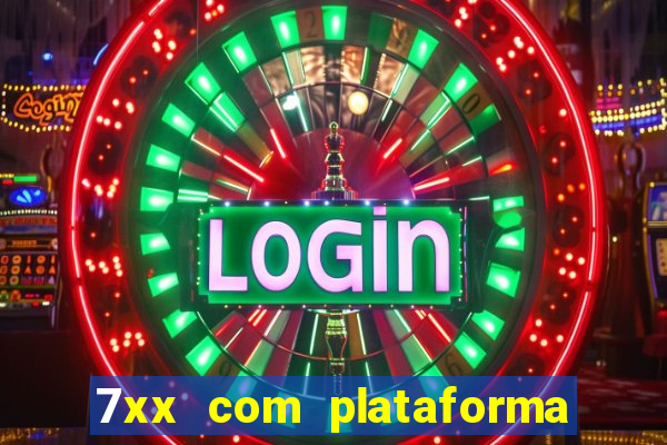 7xx com plataforma de jogos